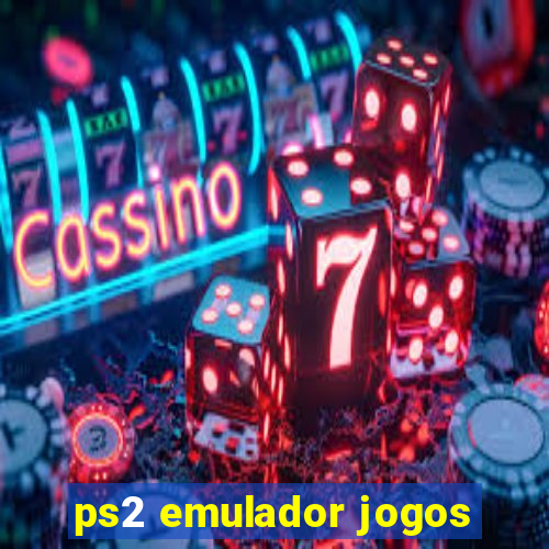 ps2 emulador jogos